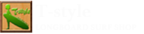 T-STYLE LONGBOARDS SURF SHOP